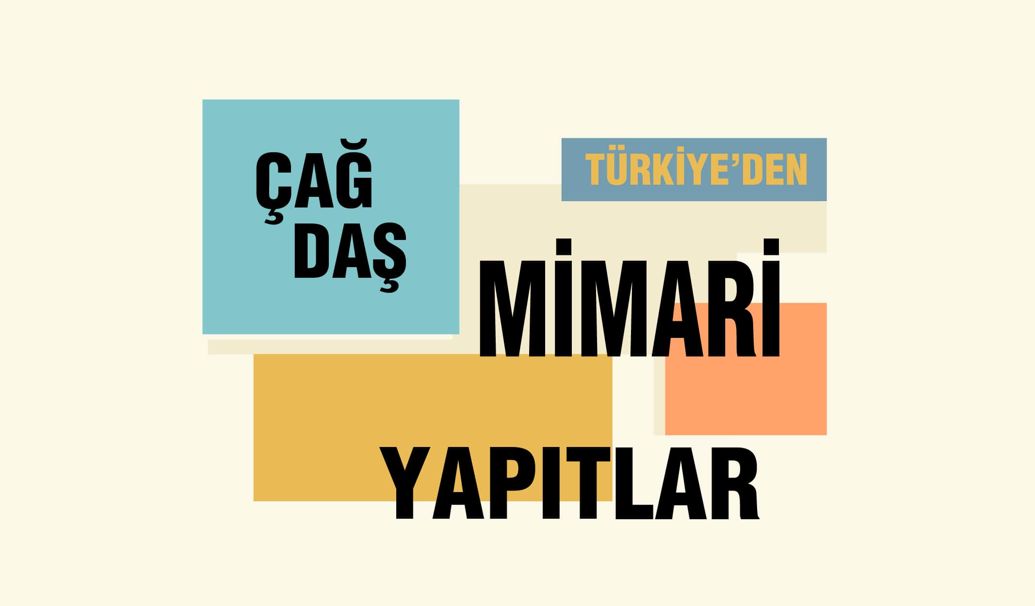 Türkiye’nin 7 Çağdaş Mimari Yapısı