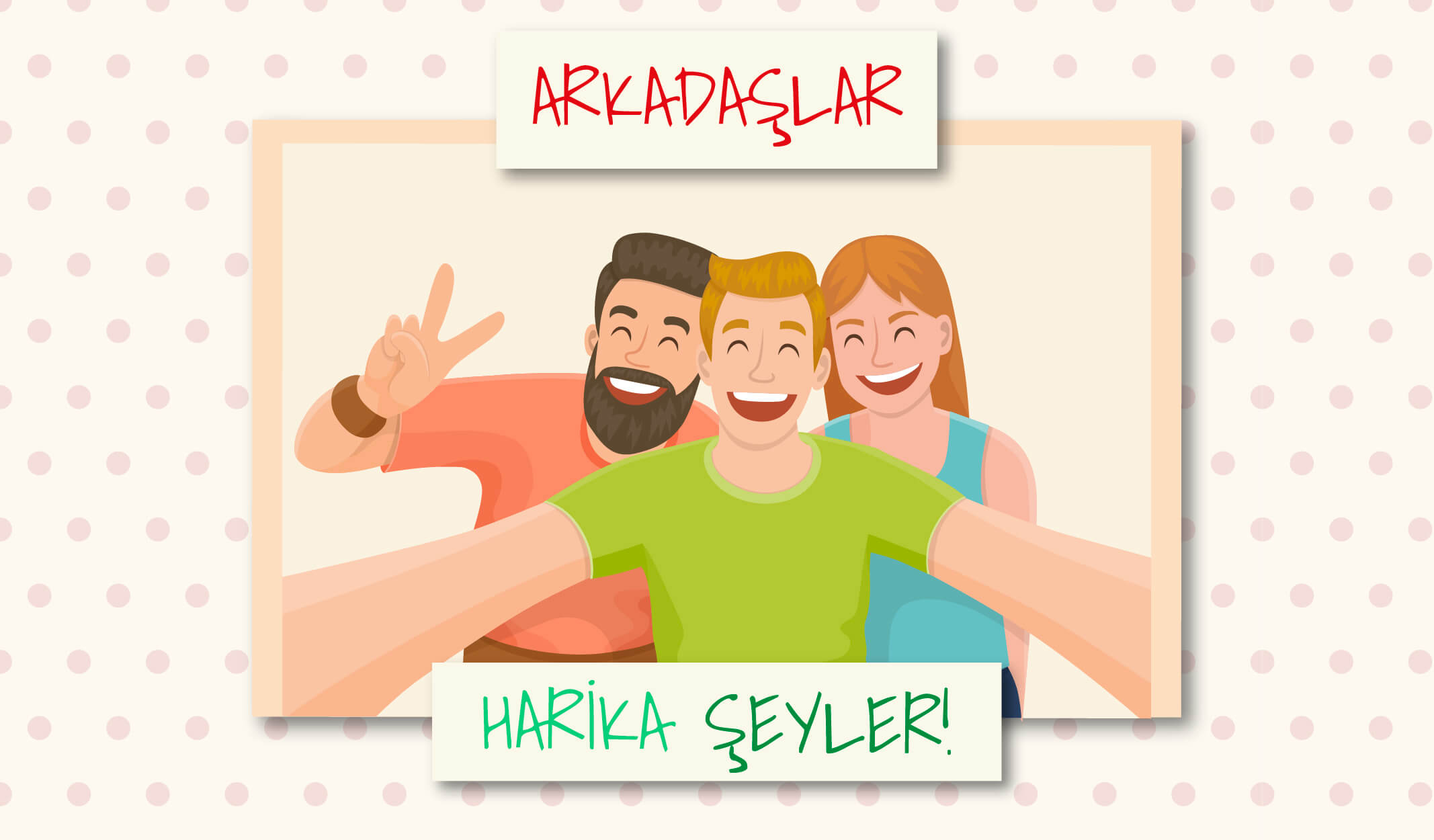 Yakın Arkadaşlarınızın Değerini Bilmeniz İçin 8 Neden