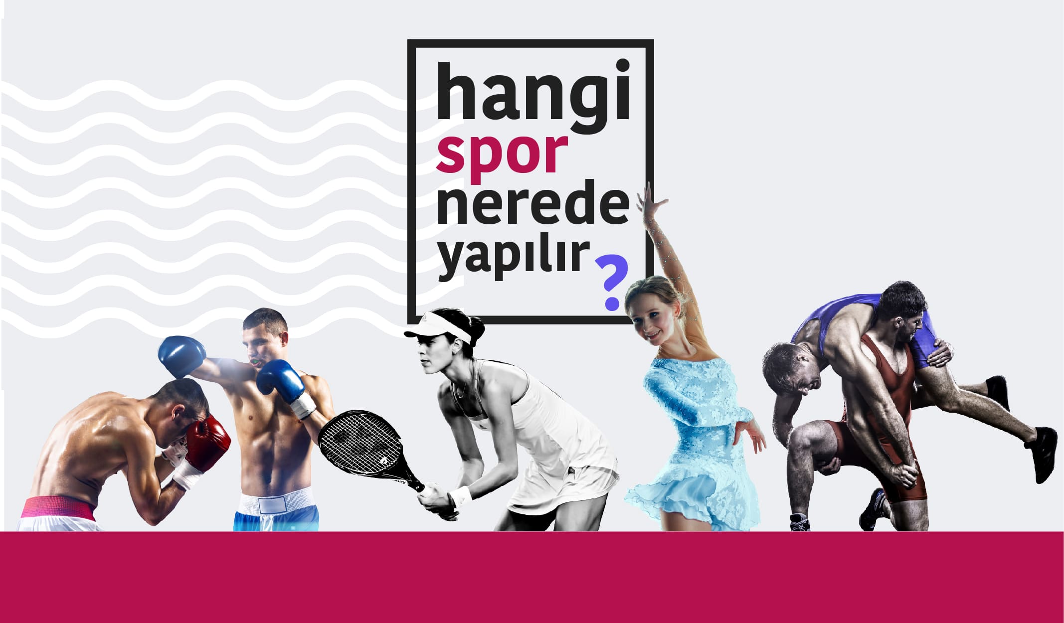 10 Madde ile Hangi Spor Nerede Yapılır