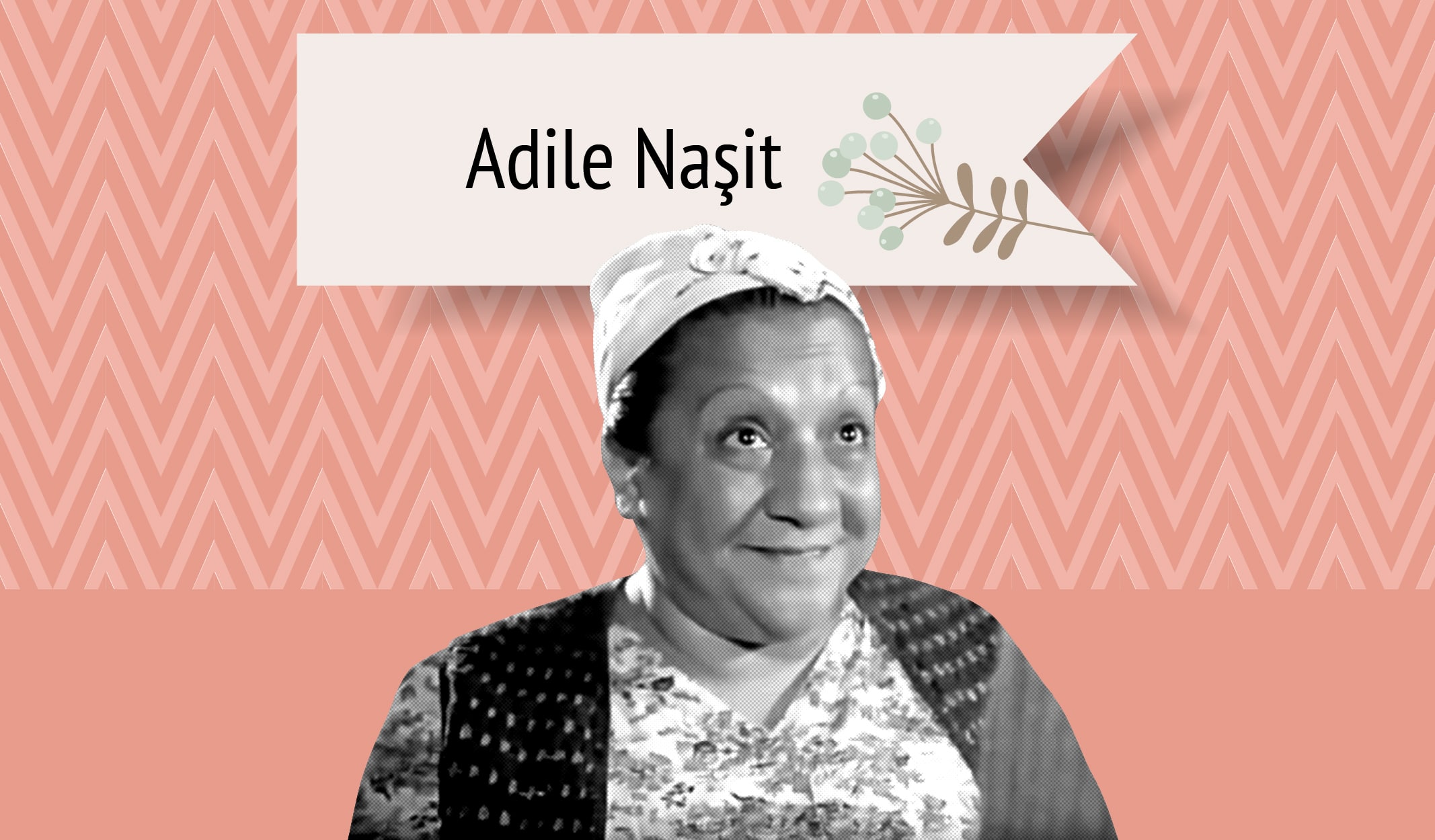 Kahkahasıyla Sevindiren Adile Naşit’in Rol Aldığı Filmler