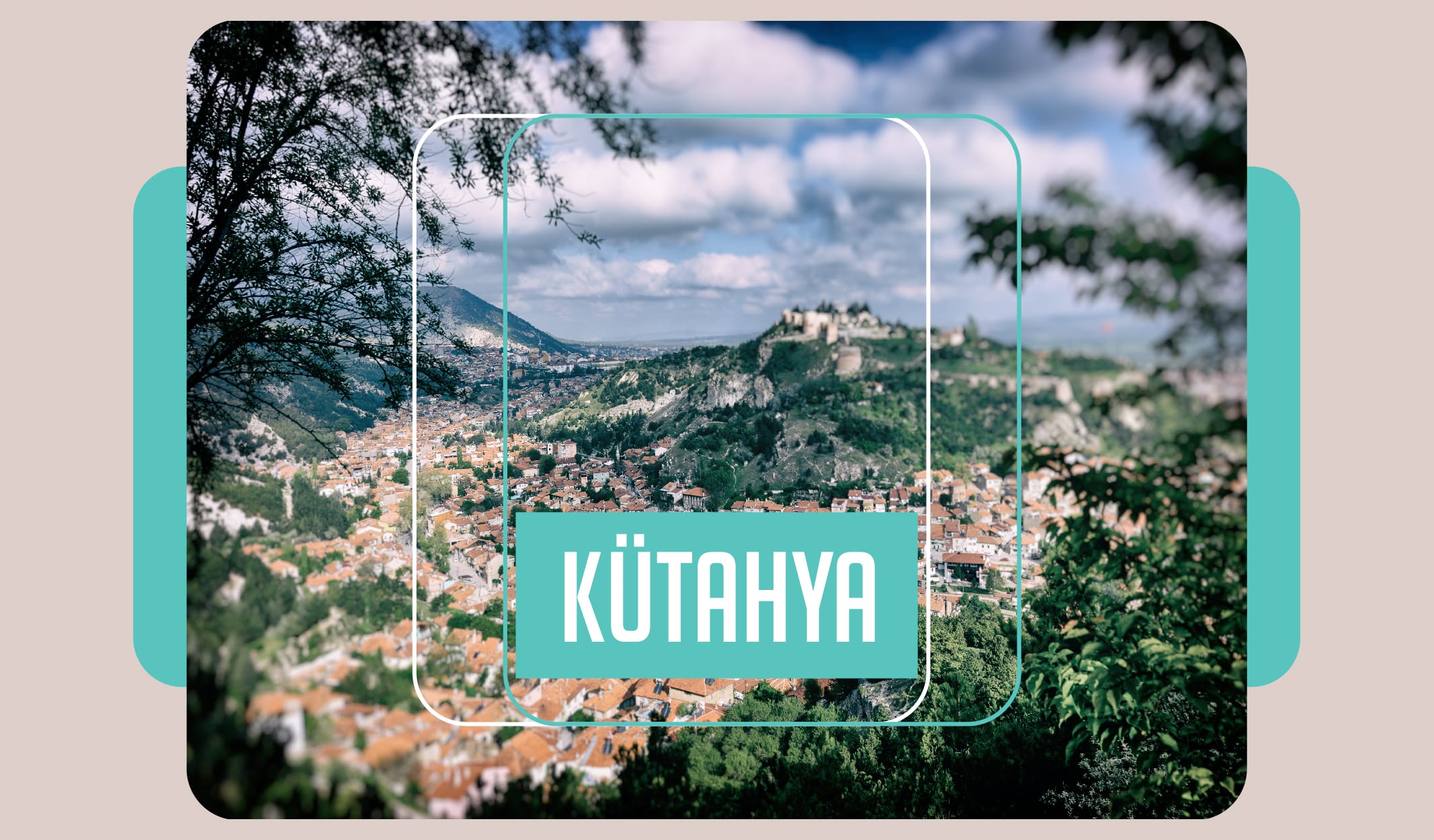 8 Maddede Kuruluşun ve Kurtuluşun Kenti Kütahya