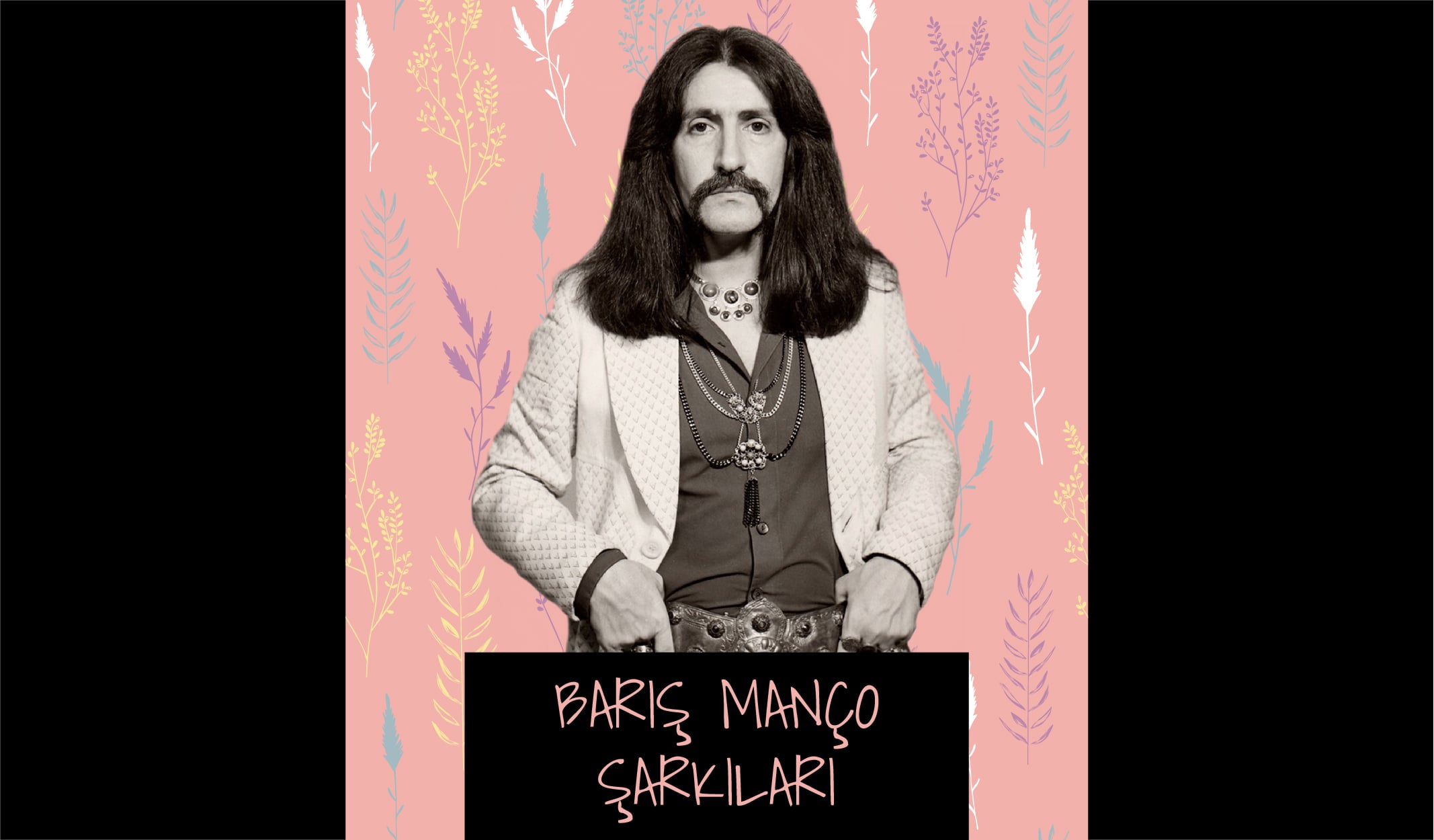 Barış Manço’dan Fark Yaratan Şarkılar