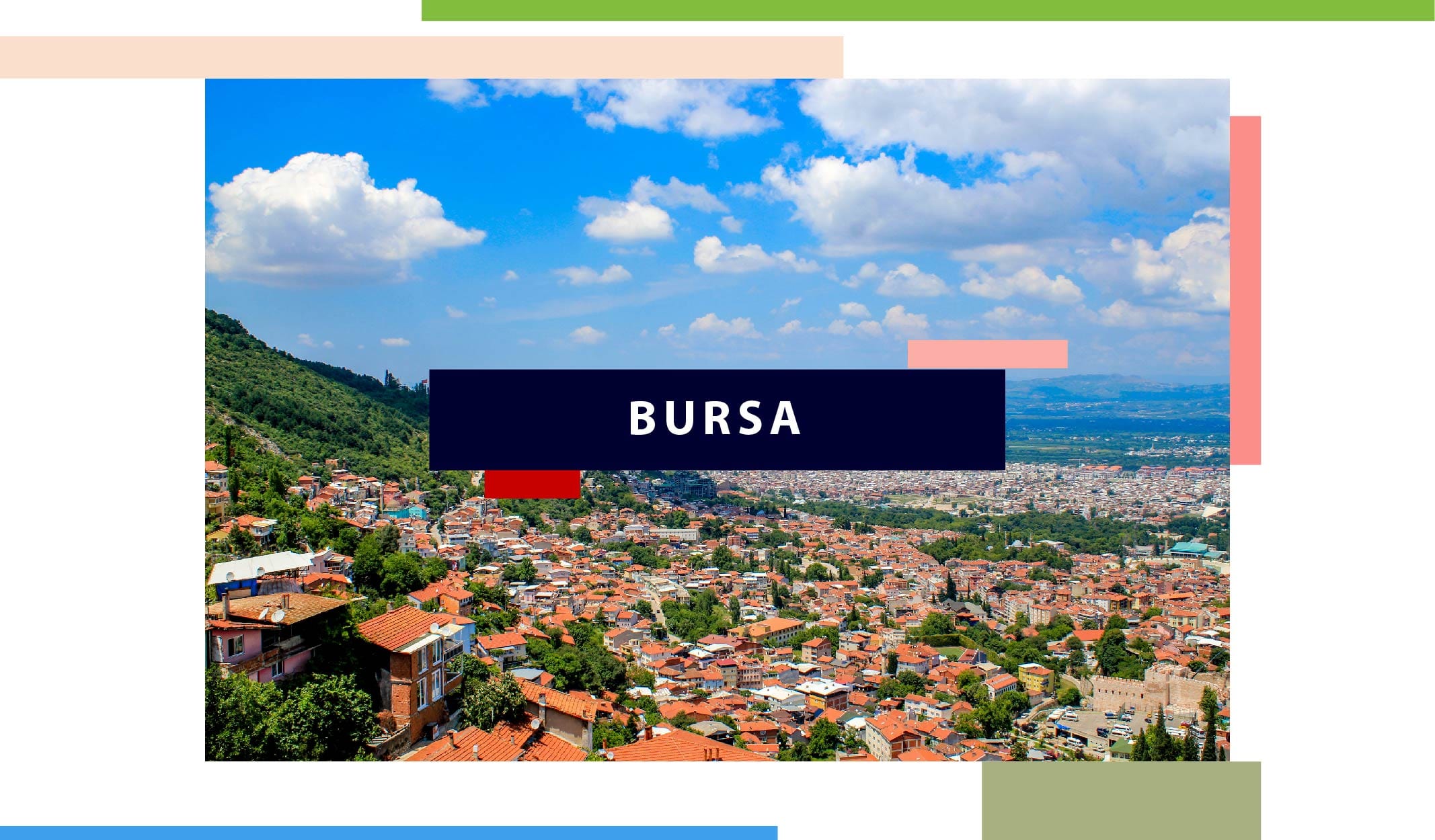 Yeşilin Mavinin Beyazın Şehri Bursa