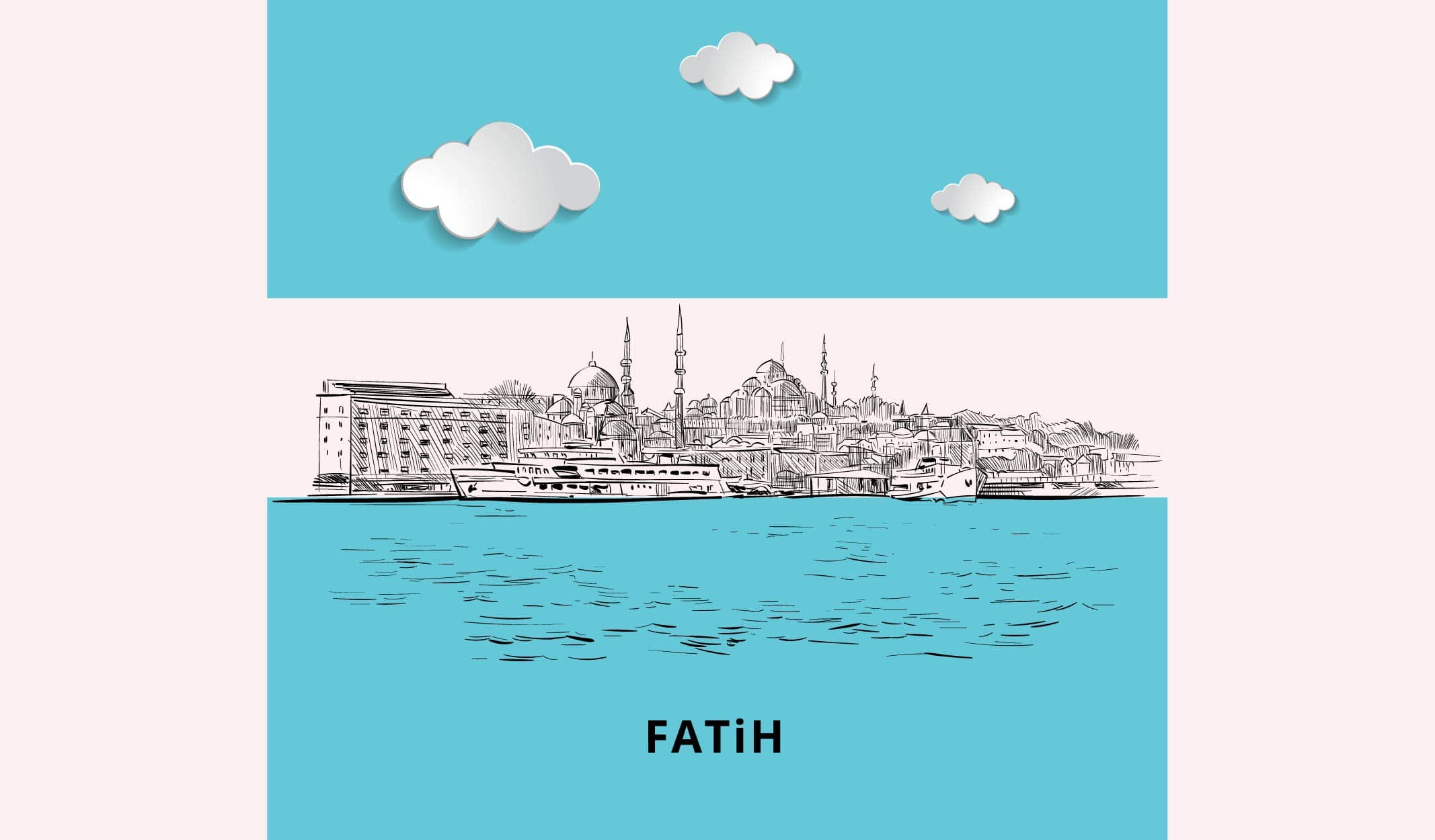 İstanbul’u İstanbul Yapan İlçe Fatih