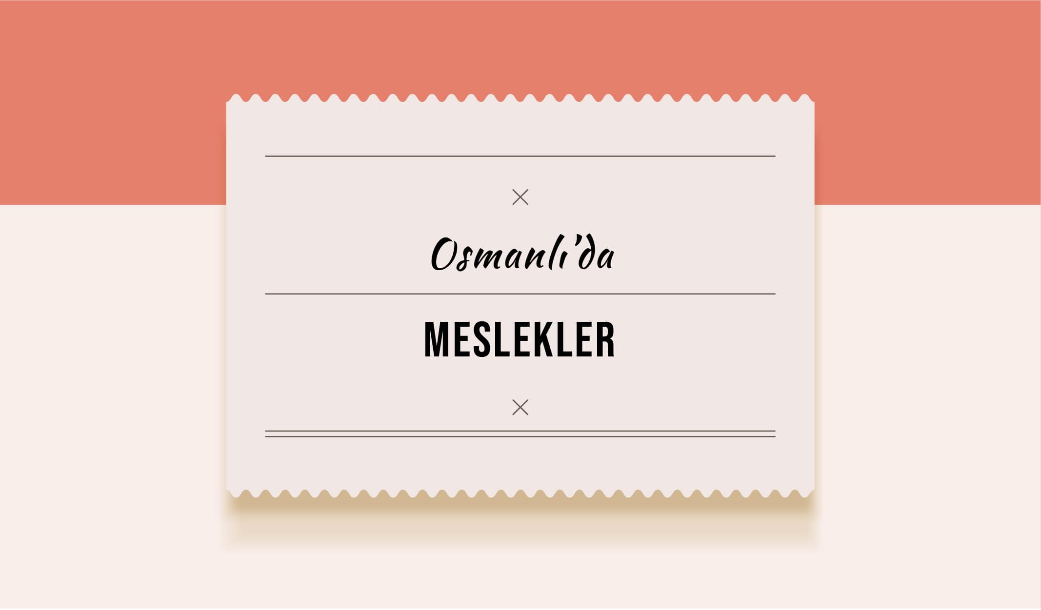 Osmanlı’da Doğmuş Nostaljik Değeri Büyük Meslekler