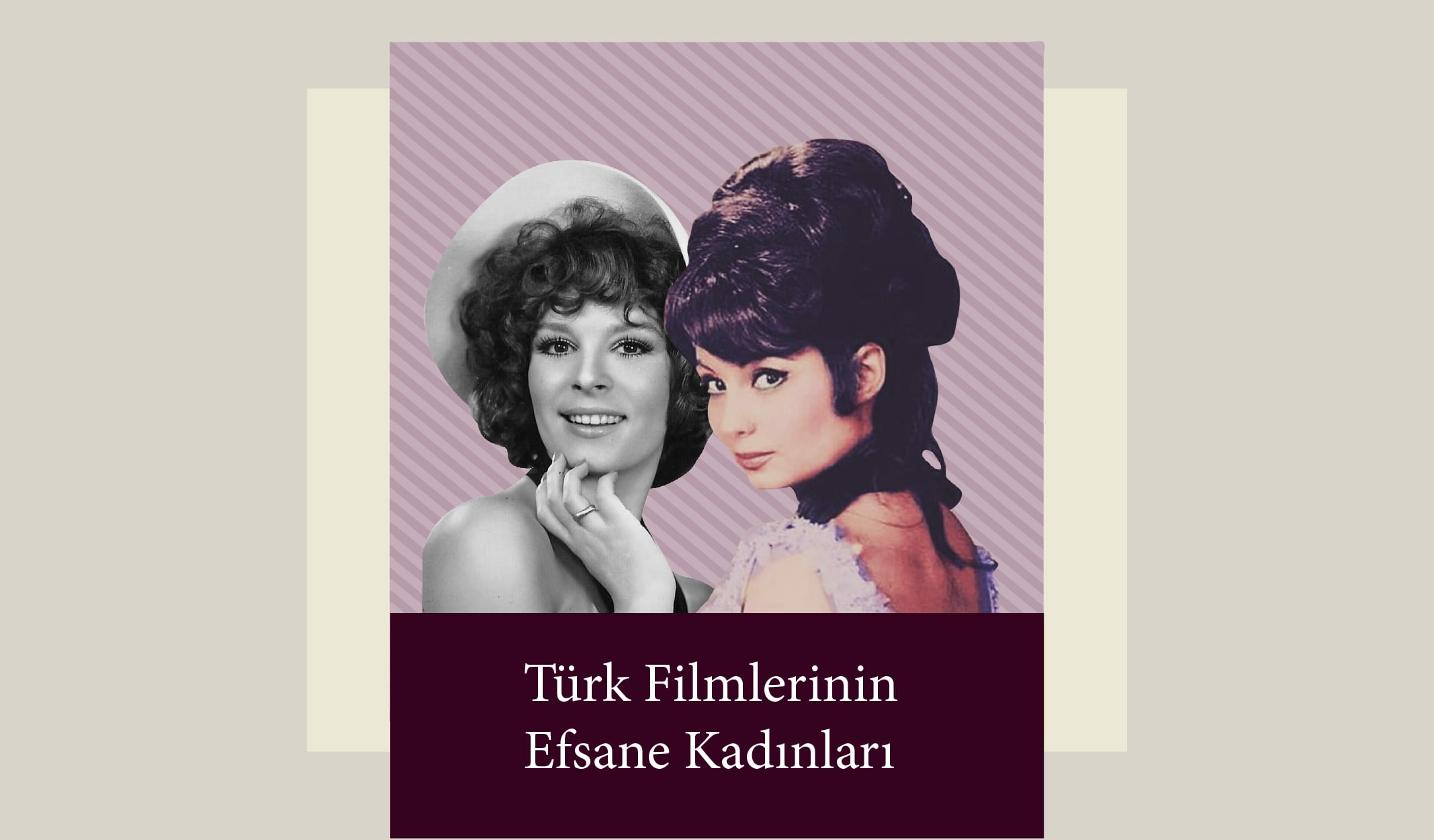 Türk Sineması’ndan Efsane Aktrisler