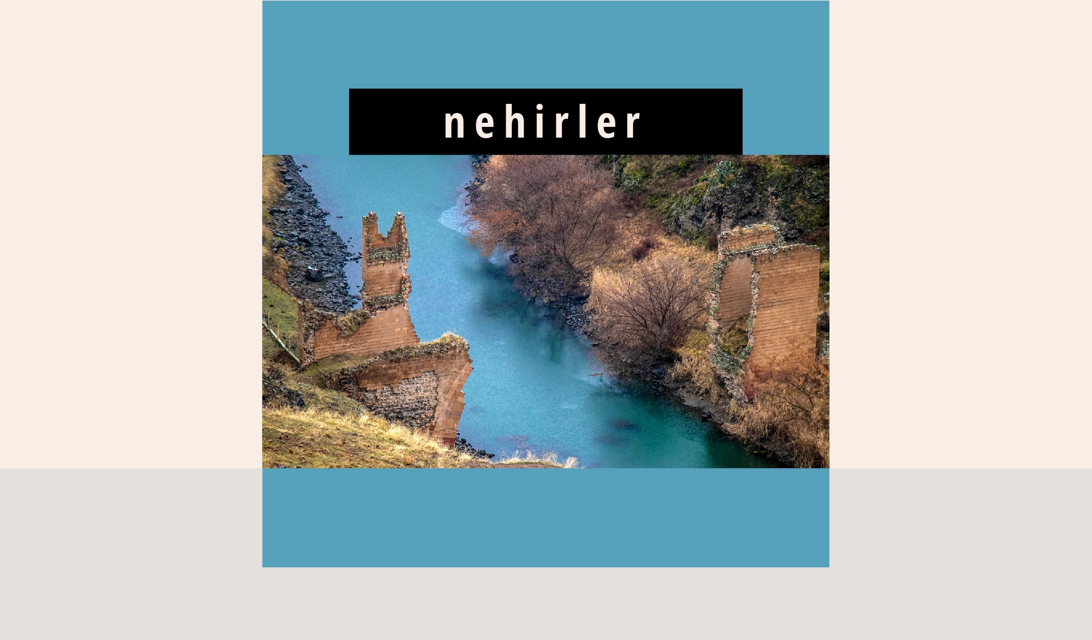 Türkiye’nin Medeniyet Doğuran Büyük Nehirleri