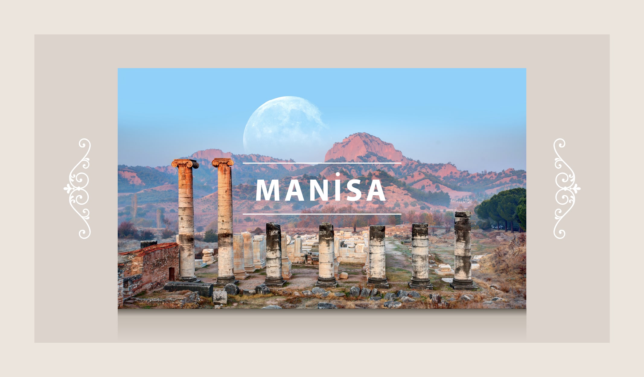 ANTİK KENTTEN OTANTİK EVLERE MANİSA