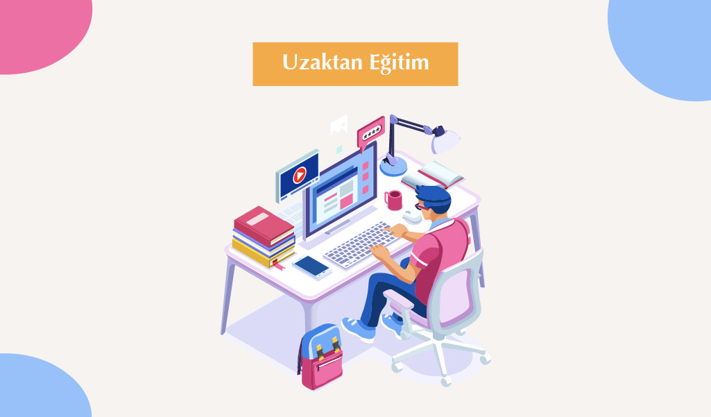 UZAKTAN EĞİTİMDEN MAKSİMUM YARAR SAĞLAMAK İÇİN İPUÇLARI
