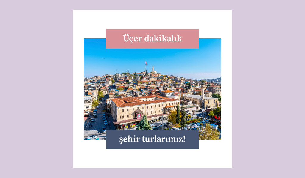 ŞEHİRLERİMİZLE DAHA DA GÜZELLEŞEN KÜLTÜR VE YAŞAM