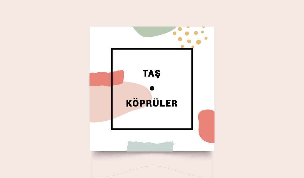 YÜZLERCE YIL AYAKTA KALMAYI BAŞARMIŞ TAŞ KÖPRÜLERİMİZ