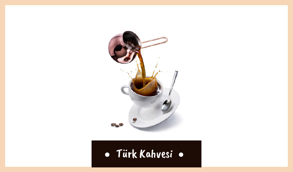 TÜRK KAHVESİNİN HAYATIMIZDAKİ YERİ