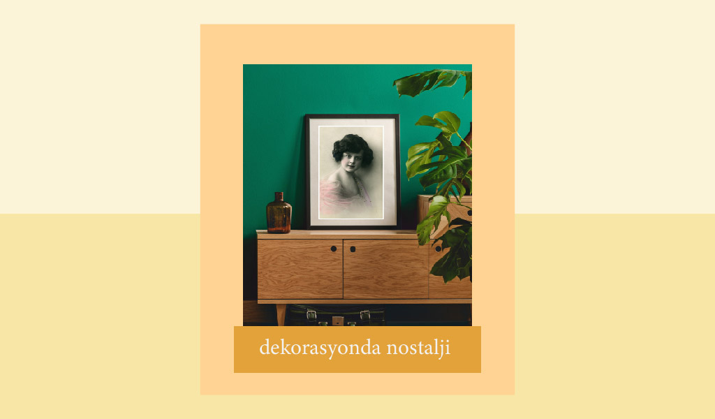 GEÇMİŞE GERÇEKTEN GİTMENİN YOLU BU DEKORASYONDAN GEÇİYOR