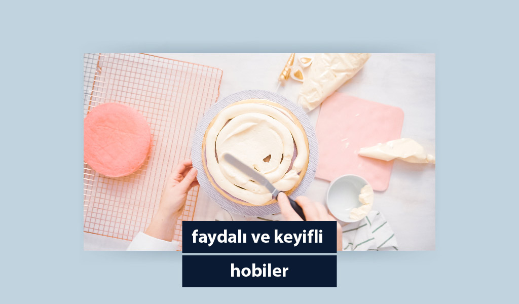 HOBİ OLARAK NE YAPABİLİRİM?