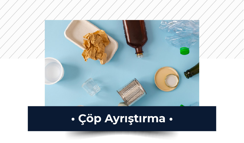 HANGİ ÇÖP NEREYE ATILMALI?