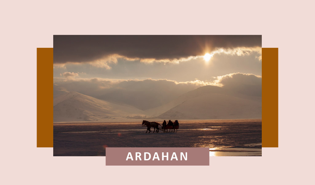 ÜLKEMİZİN KUZEYDOĞU UCU: ARDAHAN