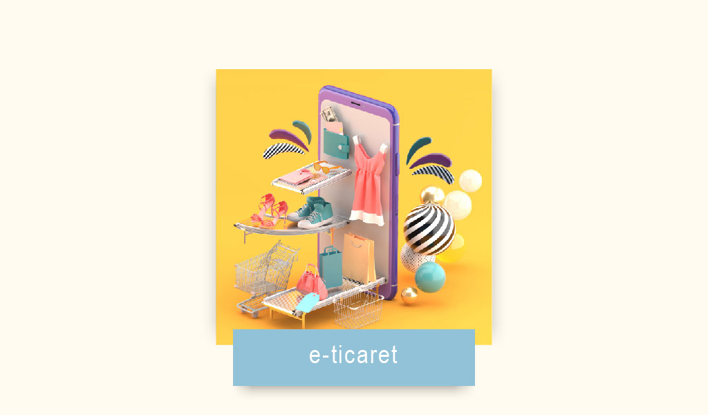 E-TİCARET HAKKINDA EN TEMEL BİLGİLER