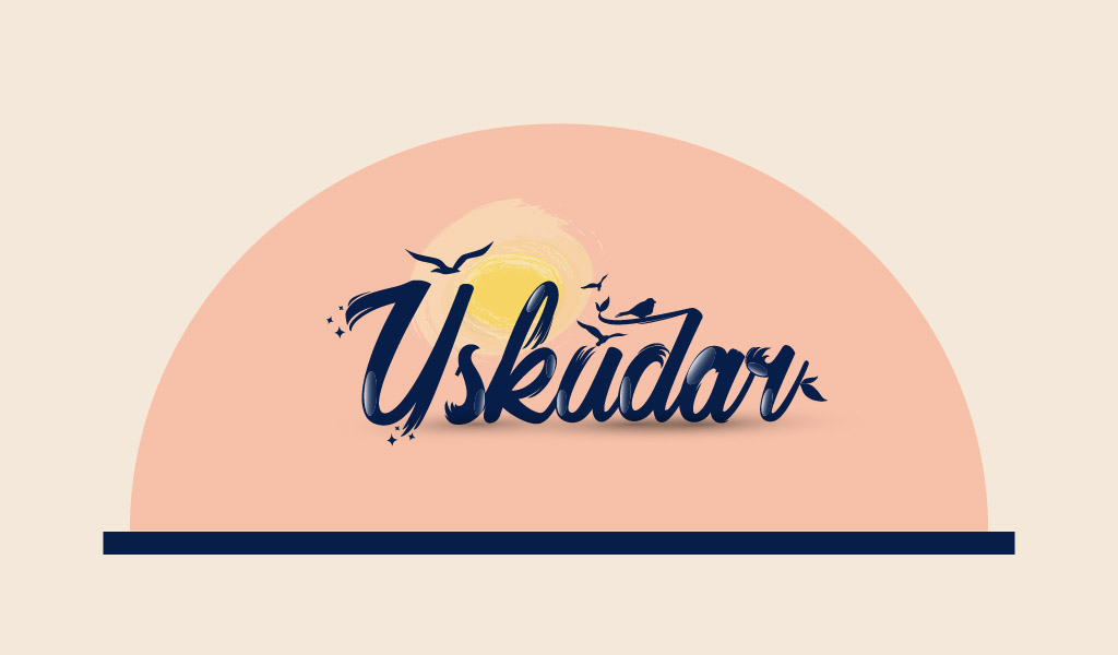 İSTANBUL GEZİ REHBERİ: ÜSKÜDAR